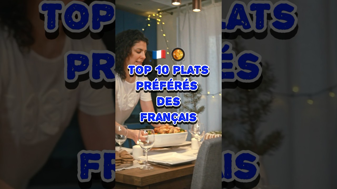 TOP 10 PLATS PRÉFÉRÉS DES FRANÇAIS 🇫🇷🥘 #shorts #france #gastronomie #francais