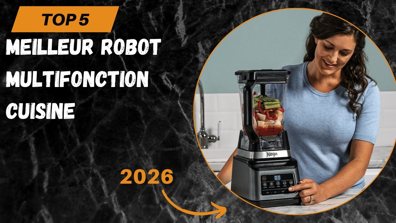 Les 5 Meilleur Robot Multifonction Cuisine 2026 - Top Robot Multifonction Comparatif & Test