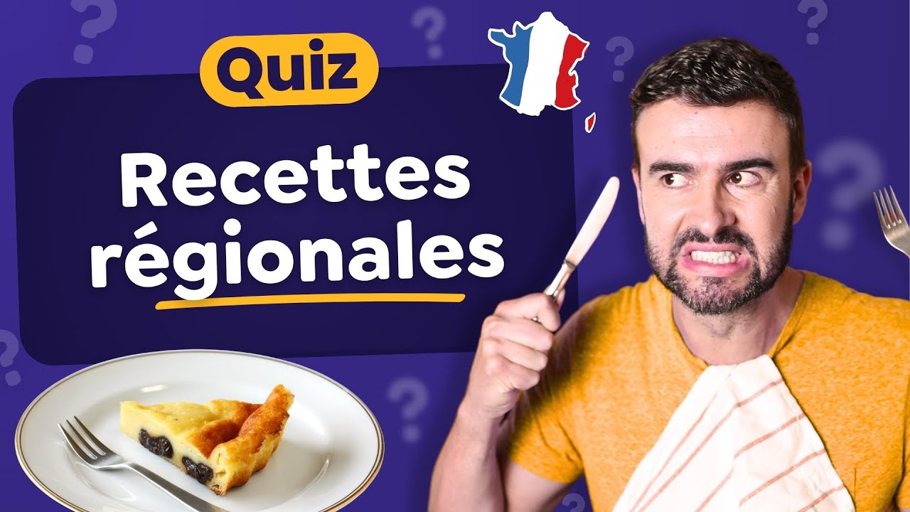 QUIZ : Plats Régionaux de France - 30 Questions culinaires