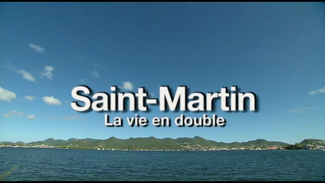 "Saint-Martin, la vie en double" un film de Pierre Brouwers