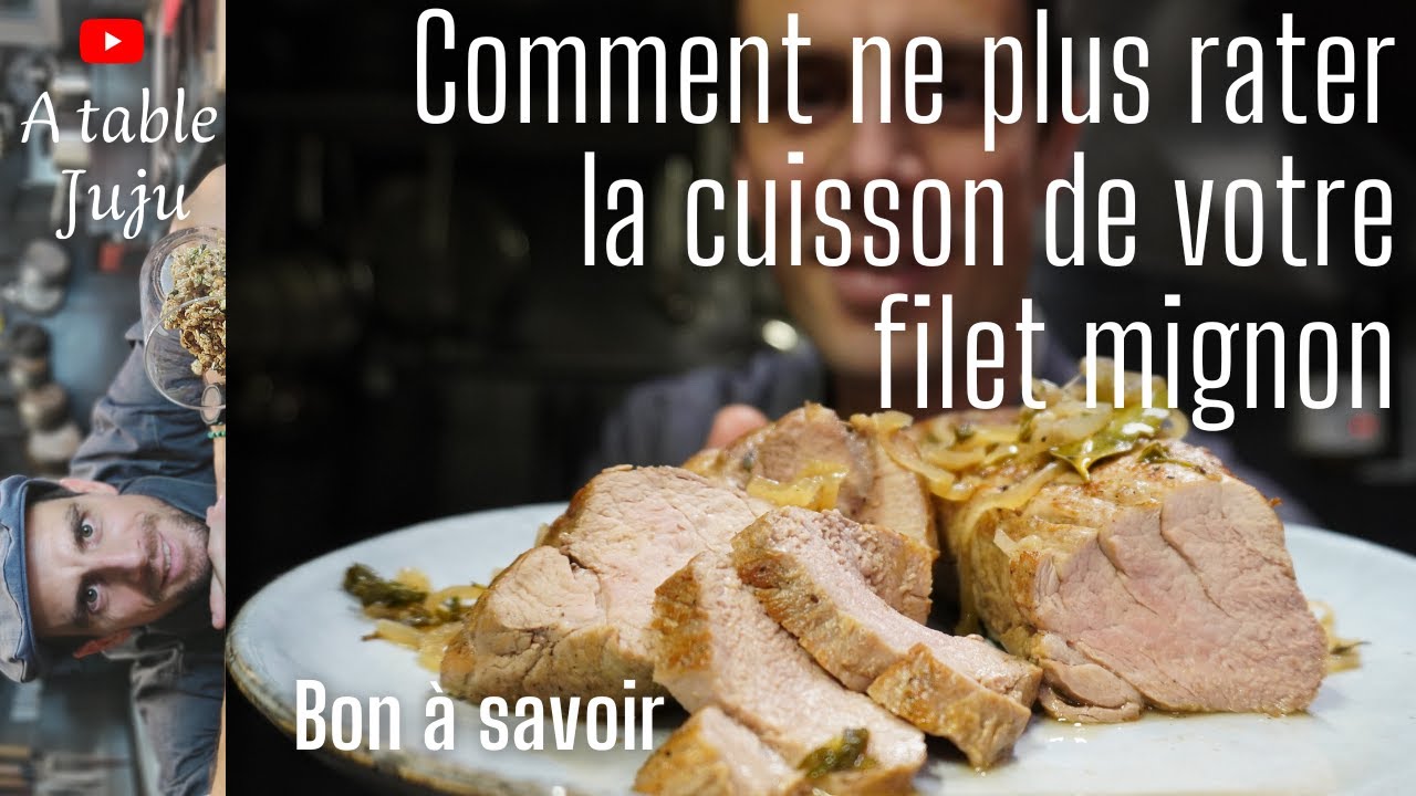 Filet mignon la cuisson parfaite