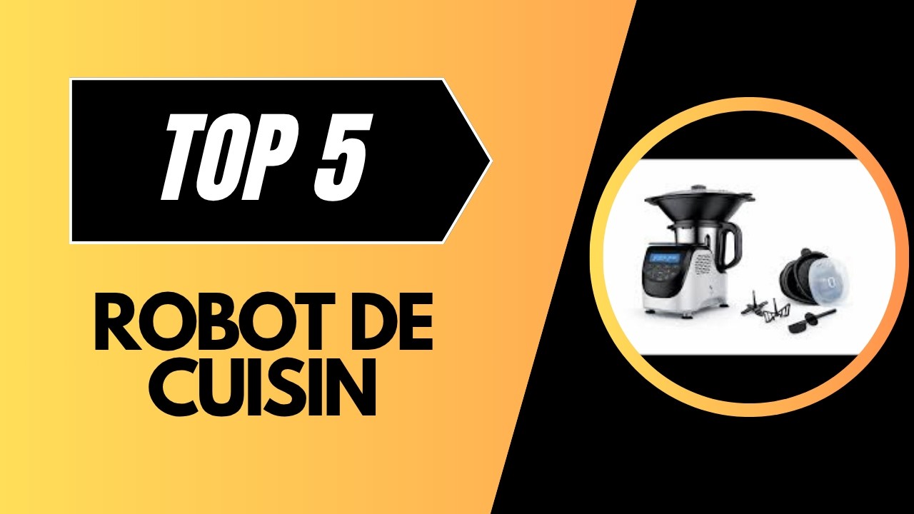 Top 5 Meilleur Robot de Cuisine 2026 - Les Meilleur Robot de Cuisine – Guide d’Achat + Tests